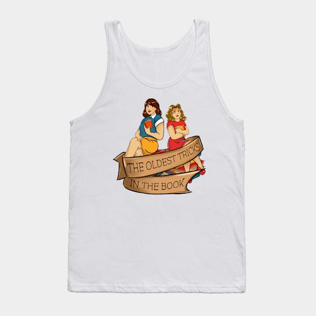 The Oldest Tricks in the Book Tank Top by Girls Like Us